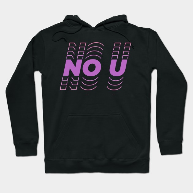 No U Hoodie by aaallsmiles